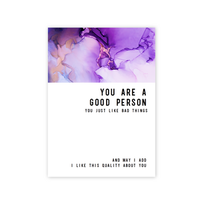 You Are A Good Person You Just Like Bad Things Greeting card