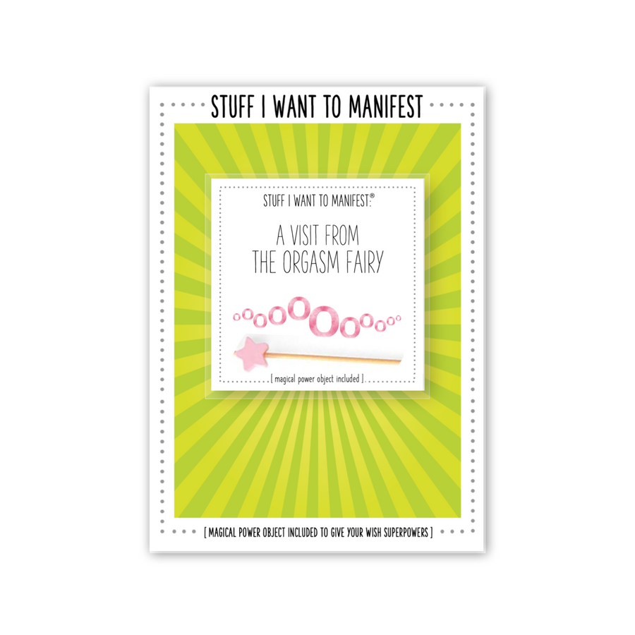 Stuff I Want To Manifest Greeting Card - A Visit From The Orgasm Fairy