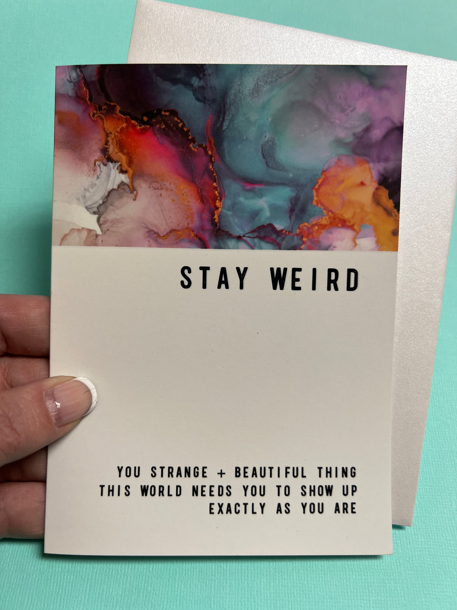 Stay Weird Greeting card