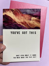 You've Got This Greeting card