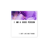 You Are A Good Person You Just Like Bad Things Greeting card