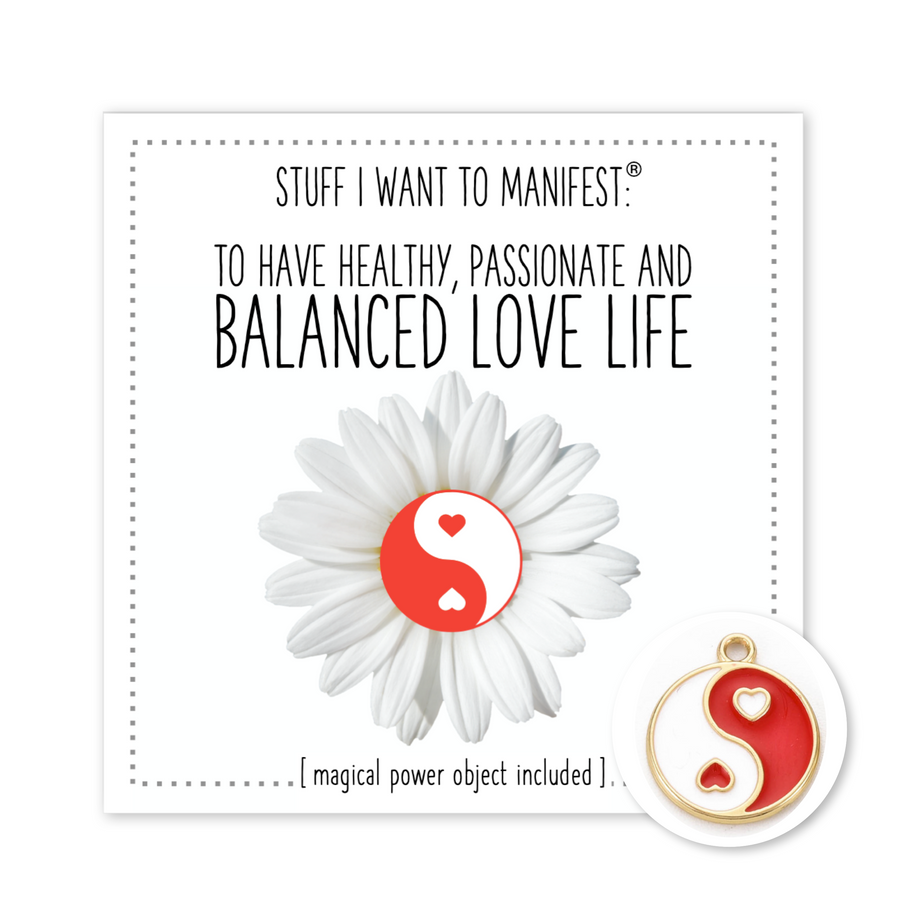 Stuff I Want To Manifest : To Have a Healthy, Passionate and Balanced Love Life