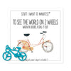 Stuff I Want To Manifest : To See The World On 2 Wheels