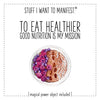 Stuff I Want To Manifest : To Eat Healthier