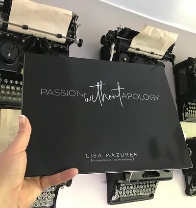 Book: Passion Without Apology - by Lisa Mazurek